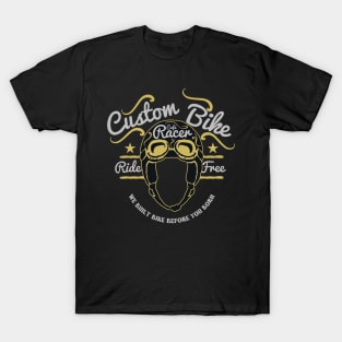 Custom Bike – We Built Bike Before You Born T-Shirt